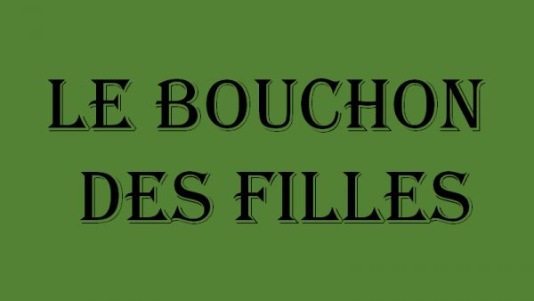 Le Bouchon des Filles